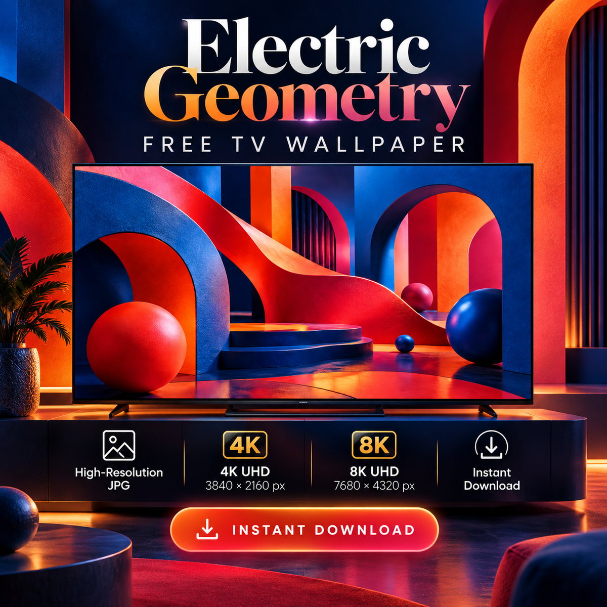 Electric Geometry free TV wallpaper with red, orange and blue 3D arches, spheres, and 4K and 8K download details