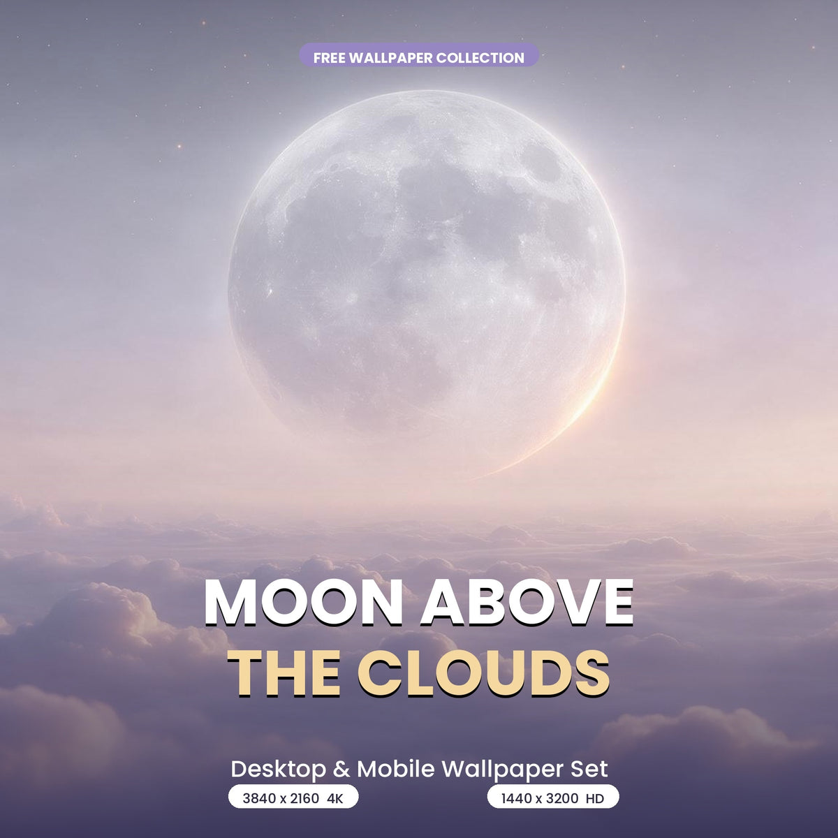 Moon Above the Clouds free wallpaper set with a luminous full moon over soft pastel clouds