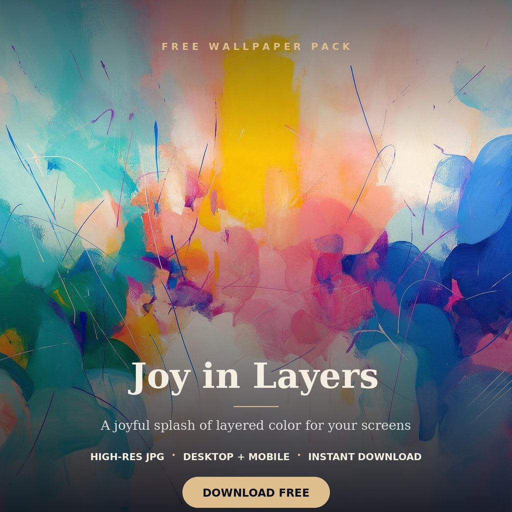 4K Joy in Layers | Free Digital Download
