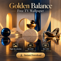 Golden Balance – Free 4K & 8K TV Wallpaper