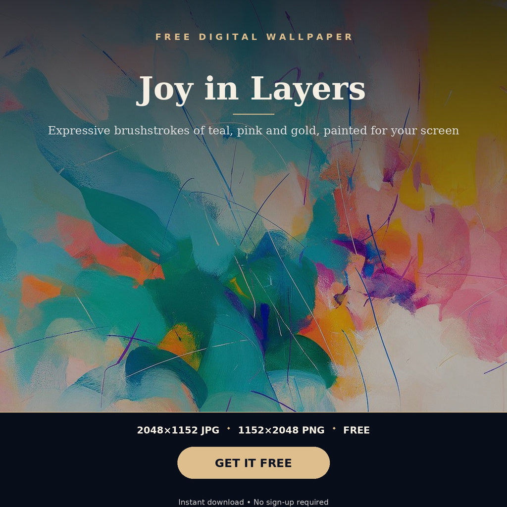 4K Joy in Layers | Free Digital Download